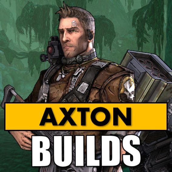 Axton the Commando Builds